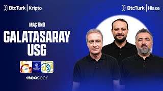 Galatasaray - U. Saint-Gilloise Maç Önü | Önder Özen, Serdar Ali Çelikler, Onur Tuğrul | NEO Avrupa