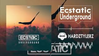 Ecstatic - Underground