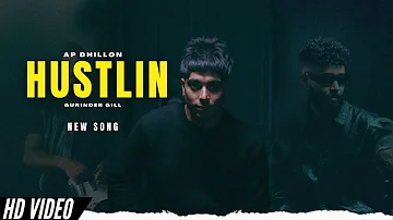 Hustlin - Ap Dhillon New Song (Official Video) Gurinder Gill Shinda Khalon | New Punjabi Songs 2024