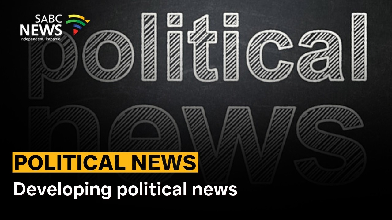 Developing political news