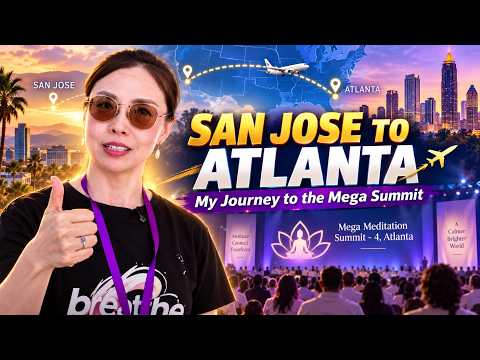 SAN JOSE TO ATLANTA | My Journey to the Mega Summit Mega Meditation Summit, Atlanta | @PMC ENGLISH