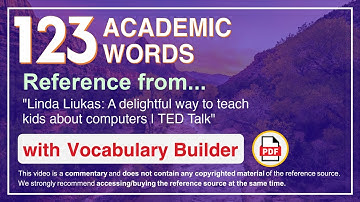 123 Academic Words Ref from "Linda Liukas: A delightful way to teach kids about computers, TED Talk"