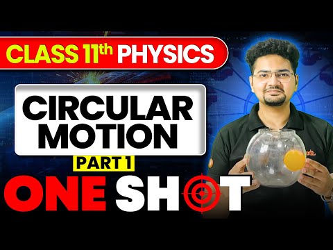 Circular Motion in ONE SHOT (Part 1) | Class 11 Physics | JEE 2026 | JEE 2027 | Abdul Sir