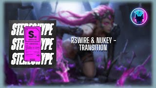 R3WIRE & NuKey - Transition Resimi