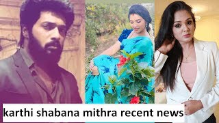 Karthikraj, Shabana And Mithra Recent News Sembaruthi Serial Aadhi Parvathi