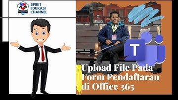 UPLOAD FILE KE FORM PENDAFTARAN MICROSOFT OFFICE 365