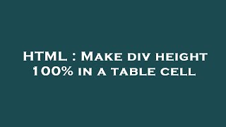 HTML : Make div height 100% in a table cell