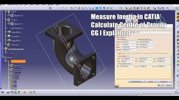 Measure Inertia in CATIA I calculate centre of gravity CG I explained