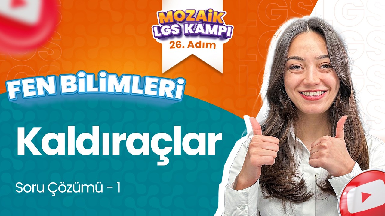 Kaldıraçlar - Soru Çözümü 1 | LGS FEN BİLİMLERİ - Mozaik LGS Kampı 26. Adım
