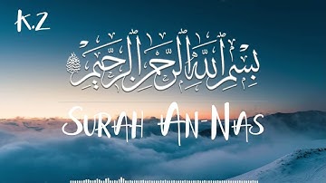 Surah An-Nas (10 Times on Repeat) by Mishary Rashid Alafasy | khan_k.z | سورة الناس