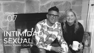 ⁣7. INTIMIDAD SEXUAL Daniel y Shari Calveti