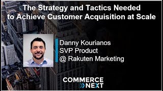 The Strategy and Tactics Needed to Achieve Customer Acquisition at Scale