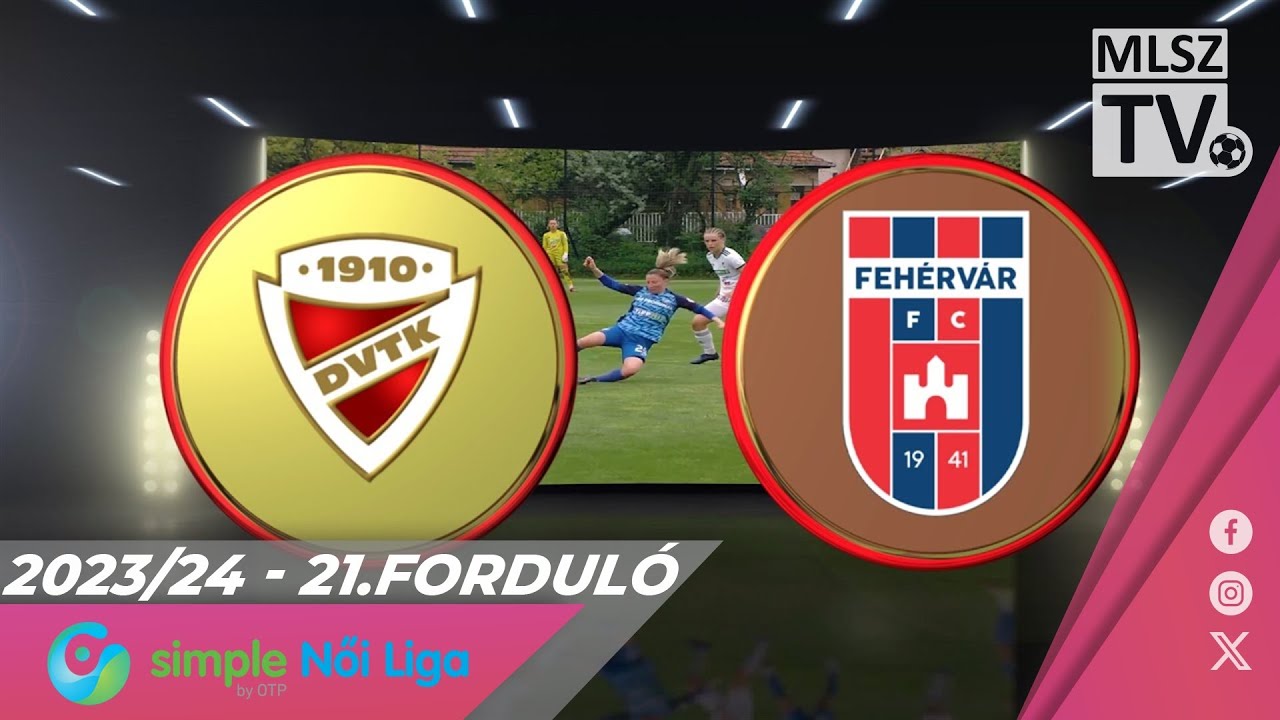 DVTK - Fehérvár FC | 1-1 | Simple Női Liga | 21. forduló | MLSZTV