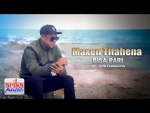 Maxen Titahena - BISA PARI (Official Arika Music)