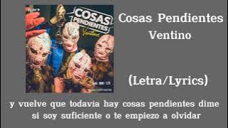 Ventino - Cosas Pendientes (Letra/Lyrics)
