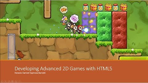 Developing Advanced 2D Games with HTML5