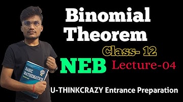 ●Class-12 Part-04 || Binomial Theorem || NEB board Nepal by U-THINKCRAZY
