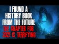 "I Found A History Book From The Future, The Chapter For 2021 Is Terrifying" Creepypasta