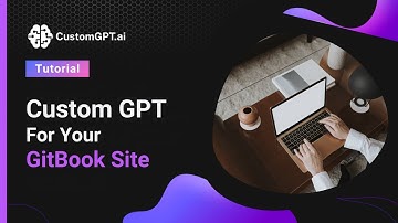 Custom GPT For Your GitBook Site: Ultimate AI Assistant Guide
