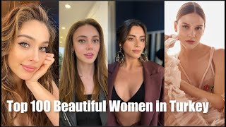 Top 100 Beautiful Women in Turkey 2023