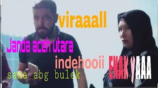 viraall , janda aceh utara sedang indehoi sama abg bulek , enak yaaa