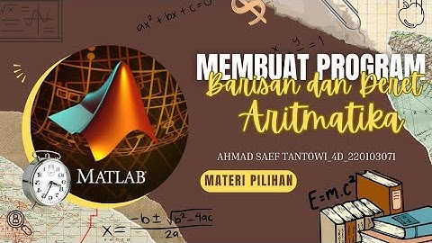 Membuat Program Barisan dan Deret Aritmatika pada Matlab_by Ahmad Saef Tantowi