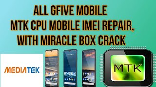 ALL GFIVE MOBILE MTK CPU IMEI REPAIR WITH MIRACLE BOX [ GFIVEMOBILE IMEI REPAIR, GFIVE REMOVE CODE