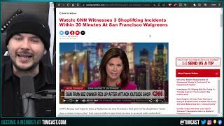 CNN SHOCKED After Walgreens Gets Shoplifted 3 TIMES While They Film As Democrat Cities IMPLODE
