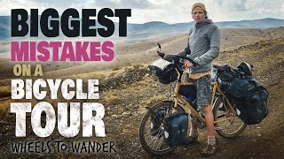 Biggest Bicycle Touring Mistakes ( …not what you might think! )