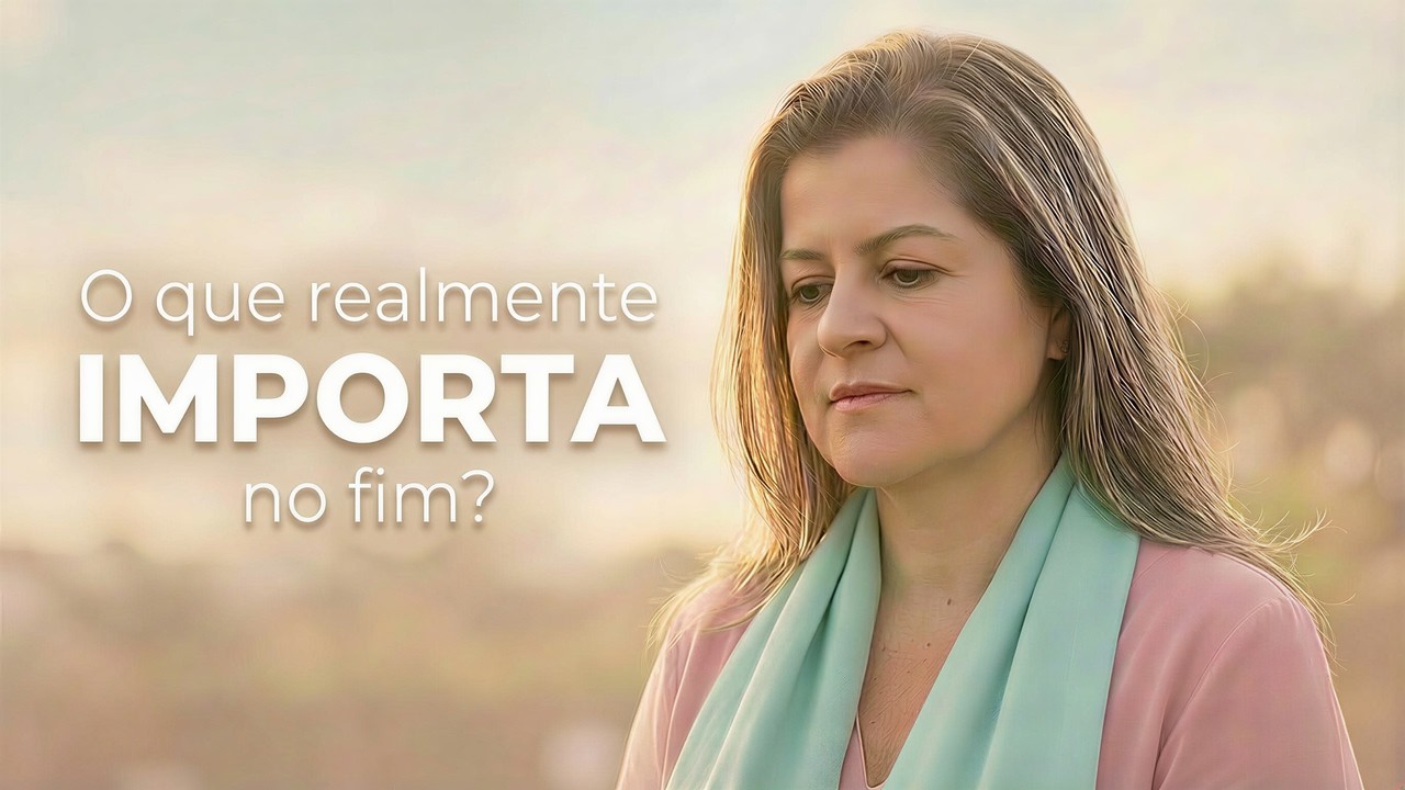 O QUE REALMENTE IMPORTA NO FIM DA VIDA? | Eclesiastes 12