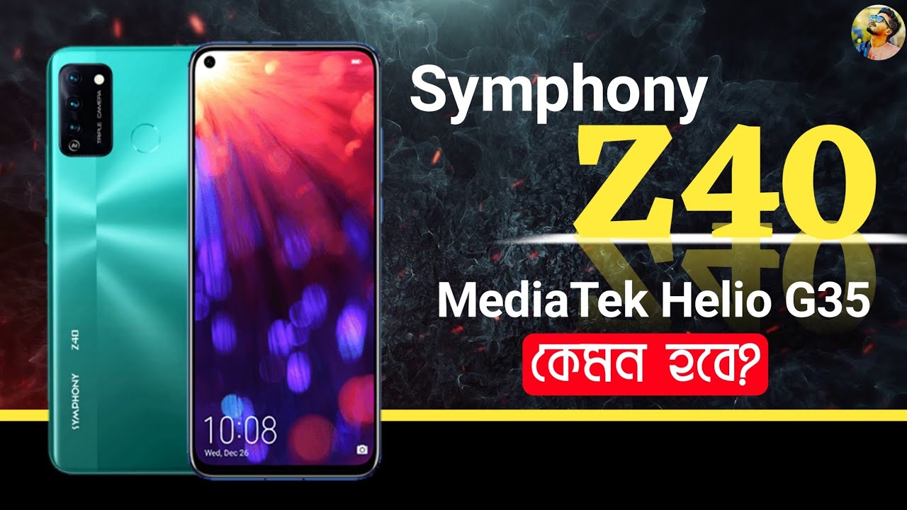 Symphony Z40 Bangla Review | Symphony Z40 Full Specifications | MediaTek Helio G35 নতুন ধাঁমাকা!