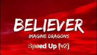 Imagine Dragons - Believer (Speed Up v2 / Fast)