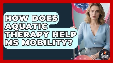 How Does Aquatic Therapy Help MS Mobility? - MS Support Network