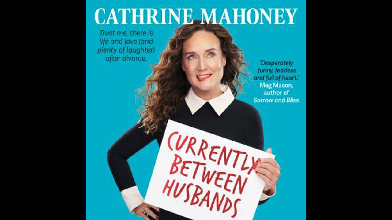 Currently Between Husbands - Cathrine Mahoney