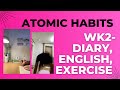 Atomic Habits - Week2 (writing a diary, learning english, exercising)