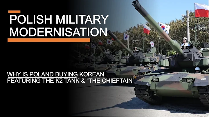 Polish military modernisation & why are they buying Korean tanks? - Featuring @TheChieftainsHatch - DayDayNews