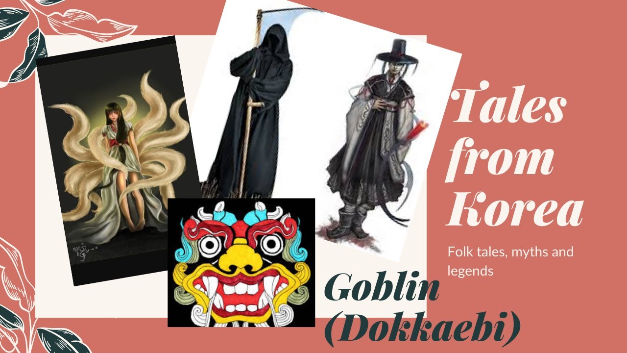 Korean Myths and Legends Goblin (Dokkaebi) YouTube