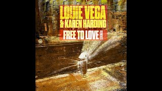 Louie Vega & Karen Harding - Free To Love (David Morales Disco Loop Mix)