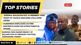 Building Safety in Nigeria | Fire Ravages Tema | Gambia Boosts Rice Farming | Plus More