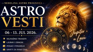 🌟 Astro vesti 06–13 07 26 - Jupiter u Lavu donosi prve velike promene! 🌟 Astro vesti 06–13 07 26 - Jupiter u Lavu donosi prve velike promene!
