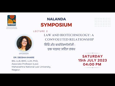 Nalanda Symposium L- 2: Law and Biotechnology: A Convoluted Relationship by Dr. Deesha (15th July)