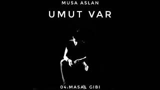 Musa Aslan - Masal Gibi