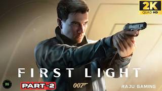 007 FIRST LIGHT Walkthrough Gameplay Part 2- Raju Gaming Tamil