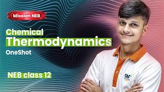 Chemical Thermodynamics | OneShot | Class 12 Chemistry | Mission NEB 2083