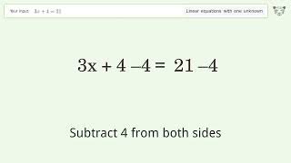 Linear equation with one unknown: Solve 3x+4=21 step-by-step solution