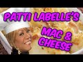 Celebrity Cheese: How to make Patti LaBelle's Mac & Cheese