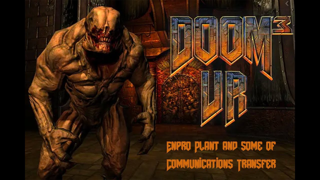 Doom 3 VR Enpro Plant And Some Of Communications Transfer NO AUDIO YouTube doom-3-vr-enpro-plant-and-some-of-communications-transfer-no-audio-youtube