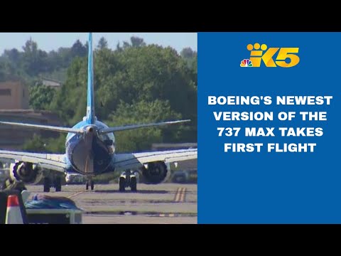 Boeing's newest version of the 737 MAX makes first flight