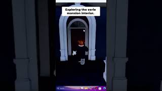 Exploring the Eerie Mansion  What's Inside.#Roblox #RobloxGaming #EerieMansion#RobloxExploration