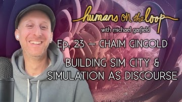 Chaim Gingold on Building Sim City & Simulation as Discourse